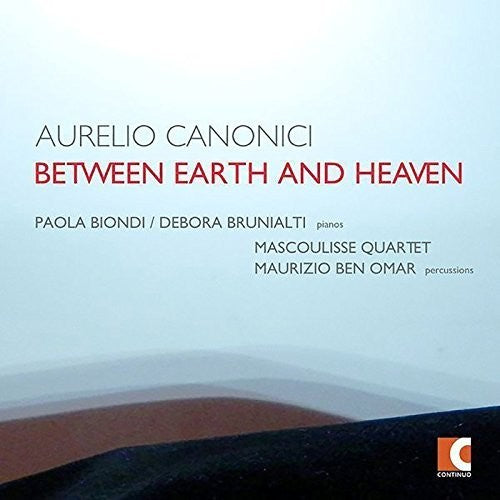 Canonici / Biondi / Brunialti / Omar / Mascoulisse - Between Earth & Heaven - Music CD