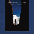 Roach,steve - Dreamtime Return (30th Anniversary Remastered) - Music CD