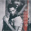 Bronner,till - Chattin With Chet - Music CD