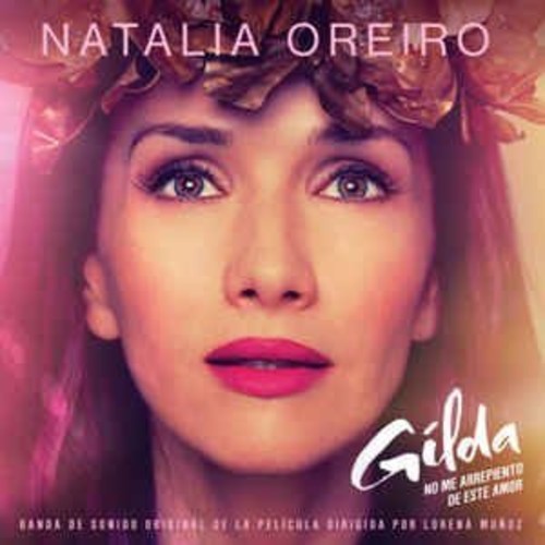 Oreiro,natalia - B.o.s. / Gilda No Me Arrepiento De - Music CD