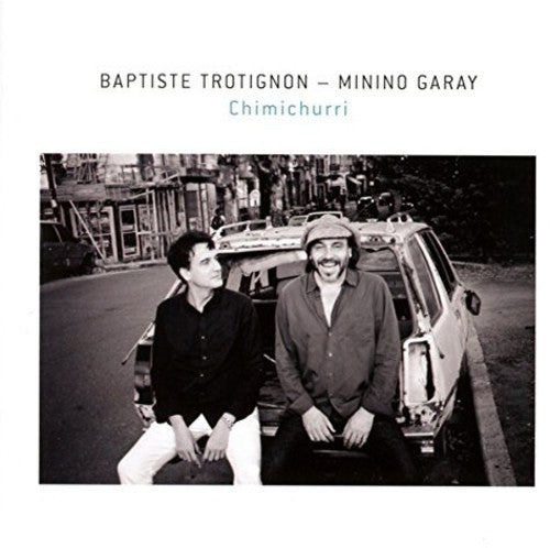 Trotignon,baptiste & Minino Garay - Chimichurri - Music CD