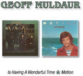 Muldaur,geoff - Is Having A Wonderful Time/motion - Music CD