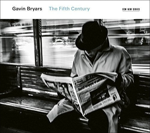 Bryars,gavin - Gavin Bryars: The Fifth Century - Music CD