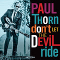 Thorn,paul - Don't Let The Devil Ride - Music CD