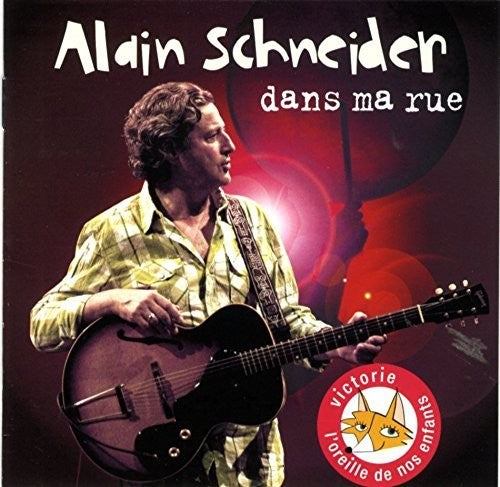 Schneider,alain - Dans Ma Rue - Music CD