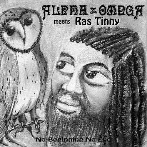 Alpha & Omega / Ras Tinny - No Beginning No End - Vinyl Record
