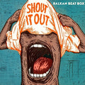 Balkan Beat Box - Shout It Out - Vinyl Record