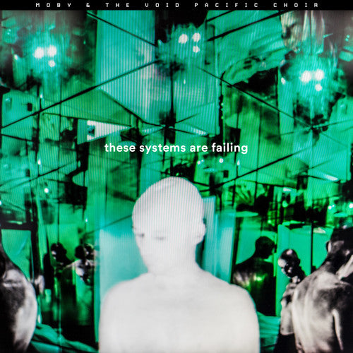 Moby & Void Pacific Choir - These Systems Are Failing - Vinyl Record