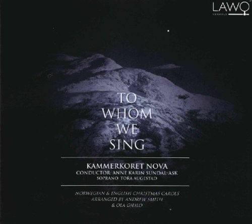 Kammerkoret / Nova / Augestad / Various - To Whom We Sing - Music CD
