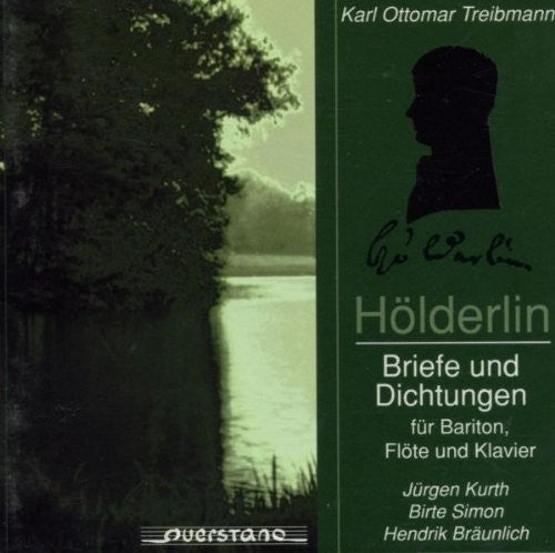 Treibmann / Kurth / Simon - Holderlin / Briefe Und Dichtungen - Music CD
