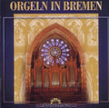 Zerbst / Koller / Kuppe / Various - Orgeln In Bremen - Music CD