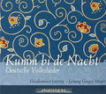 Brahms / Schubert / Silcher / Vocalconsort Leipzig - Kumm Bi De Nacht / German Folk Songs - Music CD