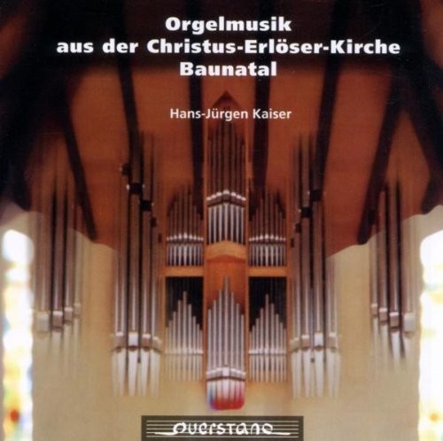 Bach / Couperin / Widor / Kaiser - Orgemusik Aus Der Christus Erloser Kirche Baunatal - Music CD
