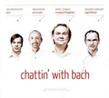 Bach,j.s. / Gebhardt / Schmahl / Hoppenstedt / Dix - Chattin' With Bach - Music CD