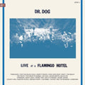 Dr. Dog - Live At A Flamingo Hotel [Vinyl]