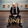 Kunze,heinz Rudolf - Meisterwerke: Verbeugungen - Music CD