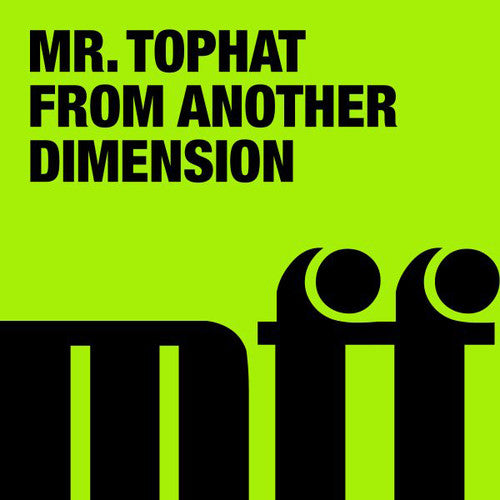 Mr.tophat - From Another Dimension - Vinyl Record