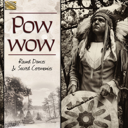 Pow Wow: Round Dances & Sacred Ceremonies / Var - Pow Wow: Round Dances & Sacred Ceremonies / Var - Music CD