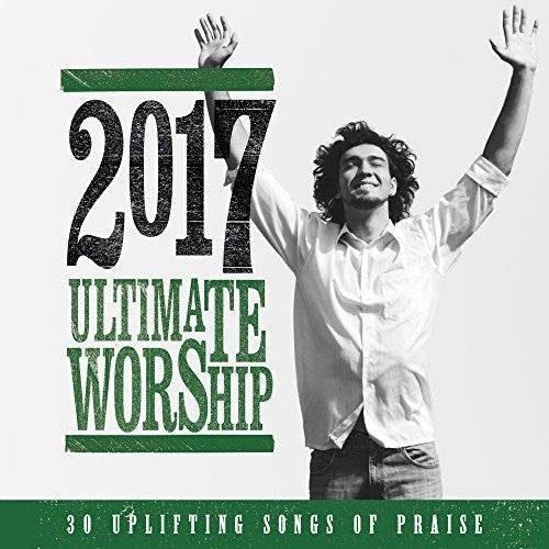 Ultimate Worship 2017 / Various - Ultimate Worship 2017 / Various - Music CD