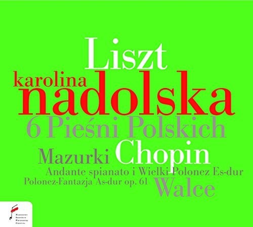 Nadolska,karolina - Liszt: Chopin & Liszt - Music CD