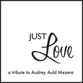 Auld,audrey - Just Love A Tribute To Audrey Auld Mezera - Music CD