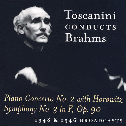 Brahms / Toscanini / Horowitz / Nbc Symphony - Toscanini Conducts Brahms (1948 & 1946 Broadcasts) - Music CD