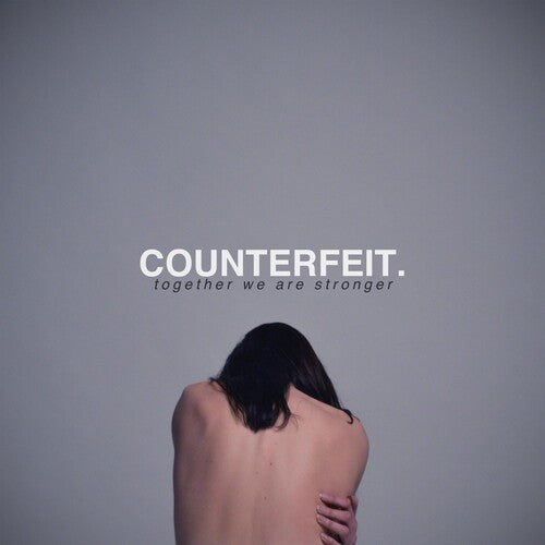 Counterfeit - Together We Are Stronger - Music CD