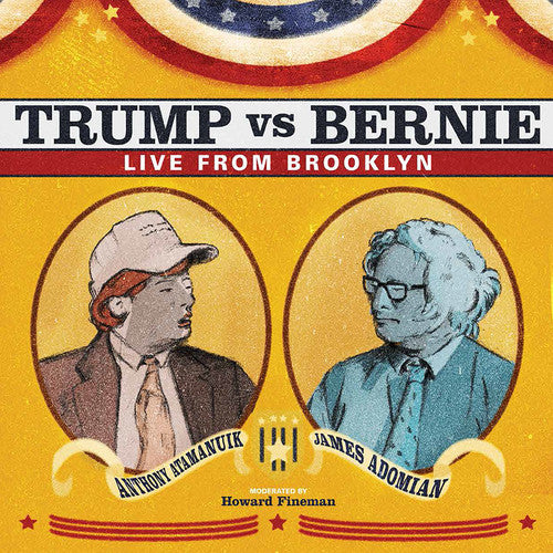 Atamanuik,anthony / Adomian,james - Trump Vs Bernie: The Debate Album - Music CD