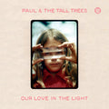 Our Love In The Light [LP] Vinyl Record