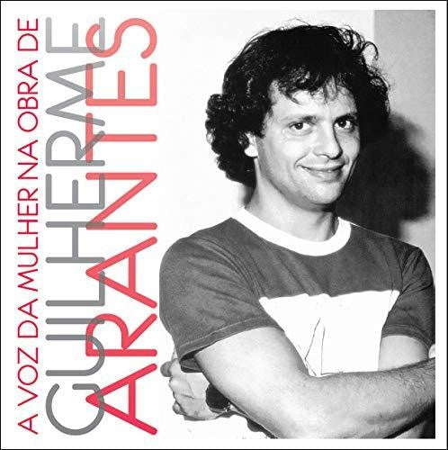 A Voz Da Mulher Na Obra De Guilherme Arantes / Var - A Voz Da Mulher Na Obra De Guilherme Arantes / Var - Music CD