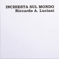 Luciani,riccardo A. - Inchiesta Sul Mondo - Vinyl Record