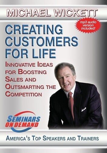 Creating Customers For Life: Innovative Ideas - Creating Customers For Life: Innovative Ideas - DVD