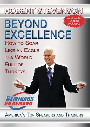 Beyond Excellence: How To Soar Like An Eagle In - Beyond Excellence: How To Soar Like An Eagle In - DVD