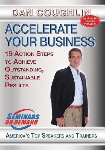 Accelerate Your Business: 19 Action Steps Achieve - Accelerate Your Business: 19 Action Steps Achieve - DVD