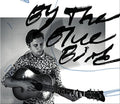By The Bluebird - By The Bluebird - Music CD