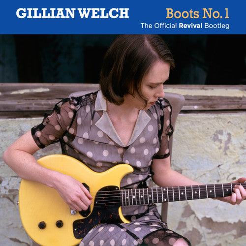 Welch,gillian - Boots No.1: Official Revival Bootleg - Music CD