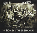 Sidney Street Shakers - Laugh My Weary Blues Away - Music CD