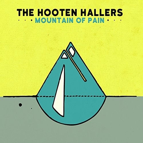 Hooten Hallers - Mountain Of Pain - Music CD