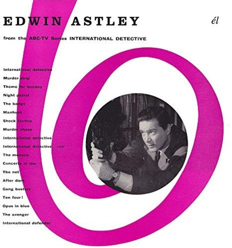 Astley,edwin / Tony Crombie - International Detective / Man From Interpol / Ost - Music CD