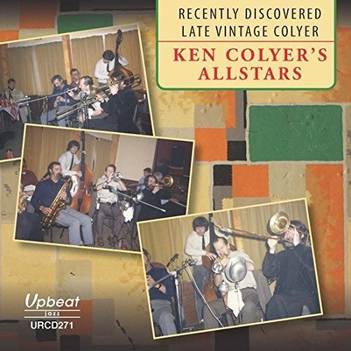 Colyer,ken - Recently Discovered Late Vintage Colyer - Music CD
