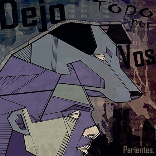 Parientes - Dejo Todo Por Vos - Music CD