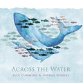 Cumming,alex / Beazley,nicola - Across The Water - Music CD