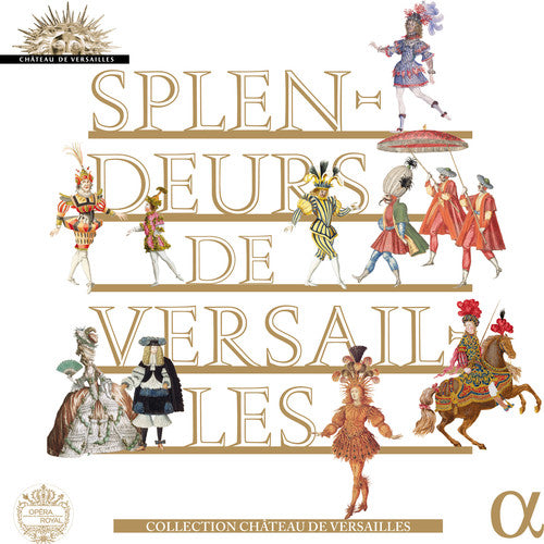Charpentier / Skip Sempe - Splendeurs De Versailles - Music CD