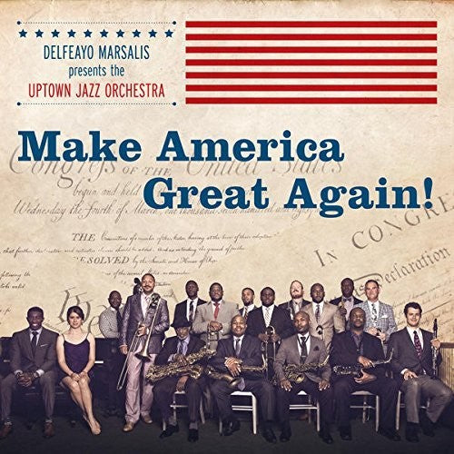 Marsalis,delfeayo & Uptown Jazz Orchestra - Make America Great Again - Music CD
