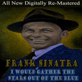 Sinatra,frank - I Would Gather Stars Out Of Blue - Music CD
