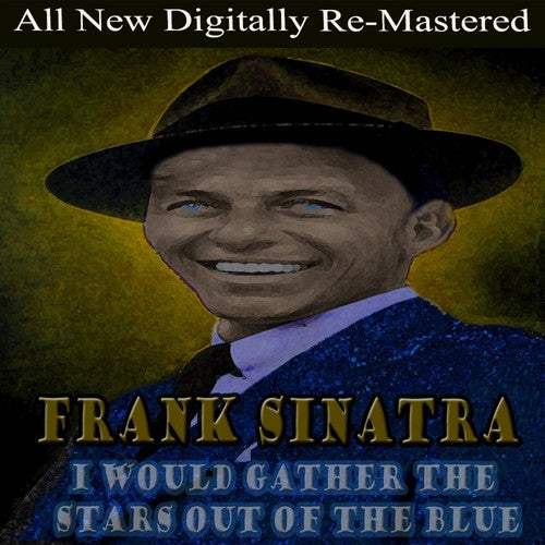 Sinatra,frank - I Would Gather Stars Out Of Blue - Music CD