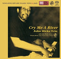 Hicks,john - Cry Me A River - Super Audio CD