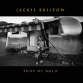 Bristow,jackie - Shot Of Gold - Vinyl Record