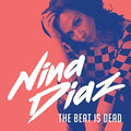 Diaz,nina - Beat Is Dead - Vinyl Record