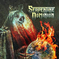 Serpentine Dominion - Serpentine Dominion - Vinyl Record